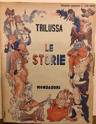  Trilussa (Carlo Alberto Salustri) Le storie 1941 Verona A. Mondadori